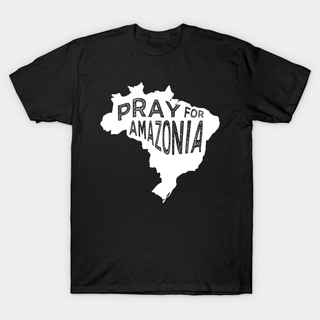 Pray for Amazonia white tee T-Shirt by santelmoclothing